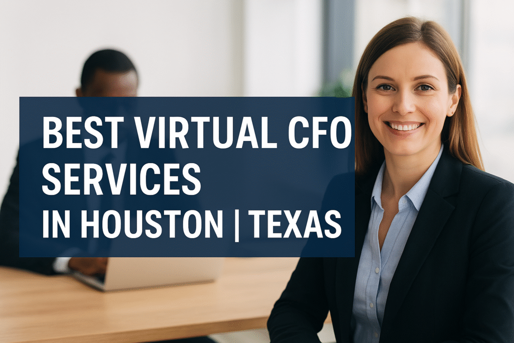 Hire the Best Virtual CFO in Houston | Texas