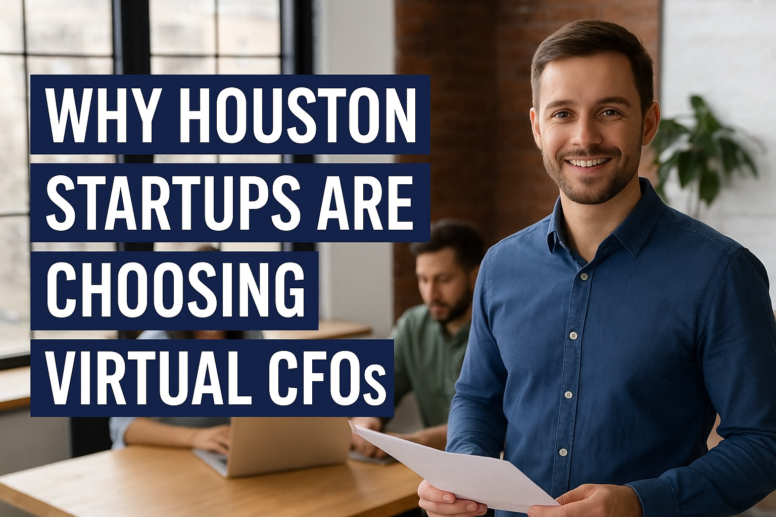 Why Houston Startups Are Choosing Virtual CFO | Explained